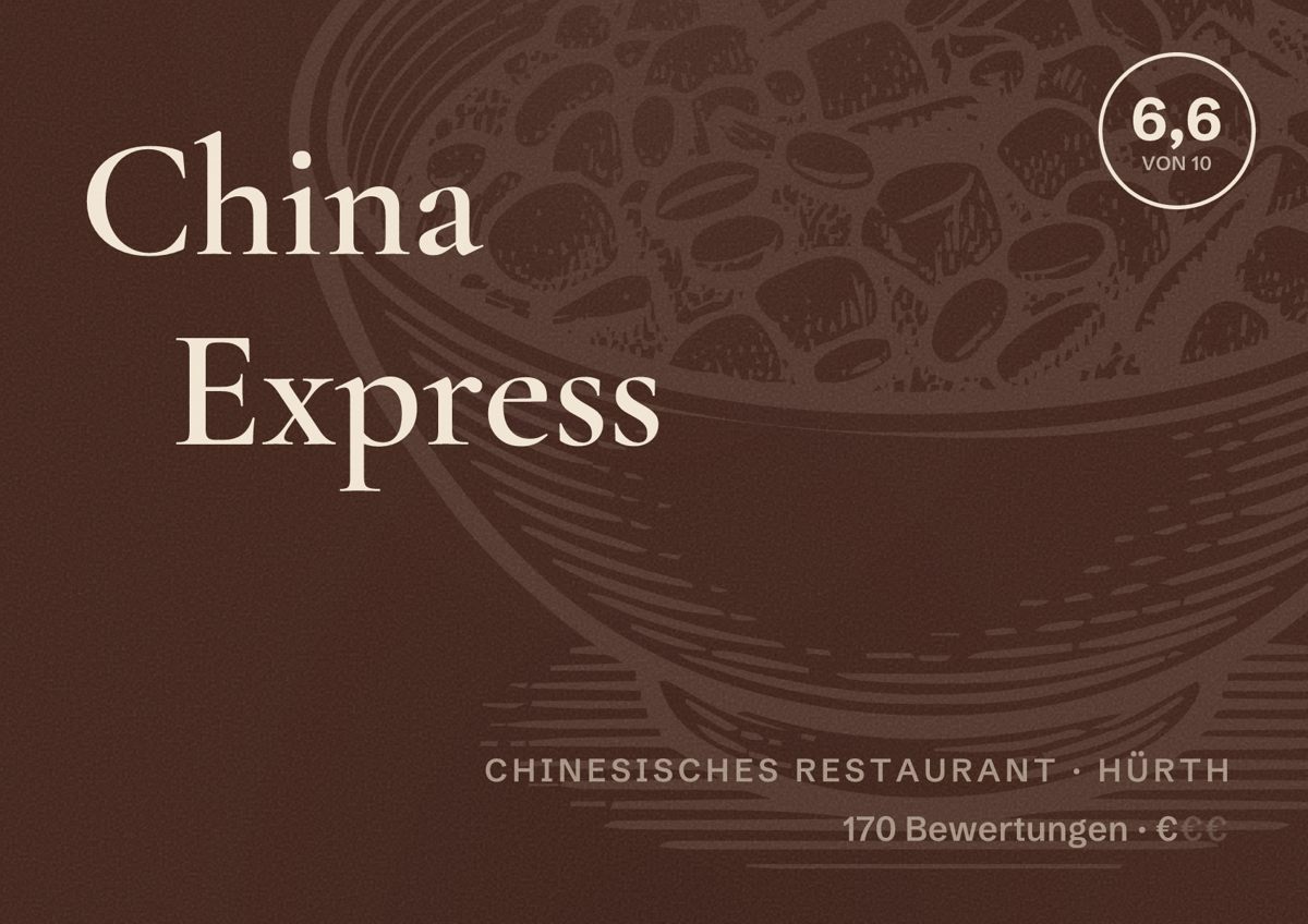 Illustriertes Poster von China Express, Chinesisches Restaurant in Hürth: Bewertung 6,6 von 10 aus 170 Bewertungen, Preisniveau €