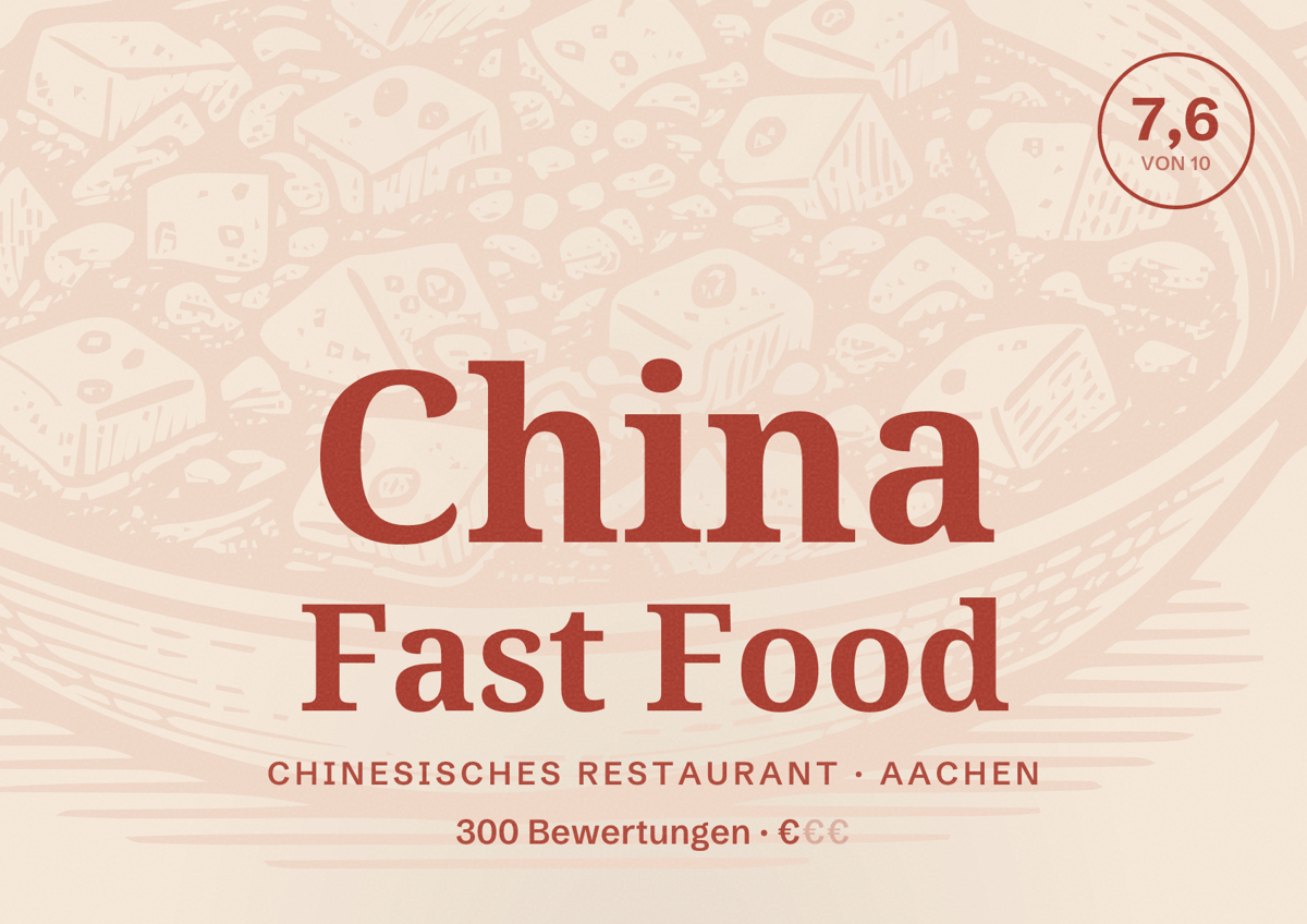 Illustriertes Poster von China Fast Food, Chinesisches Restaurant in Aachen: Bewertung 7,6 von 10 aus 300 Bewertungen, Preisniveau €