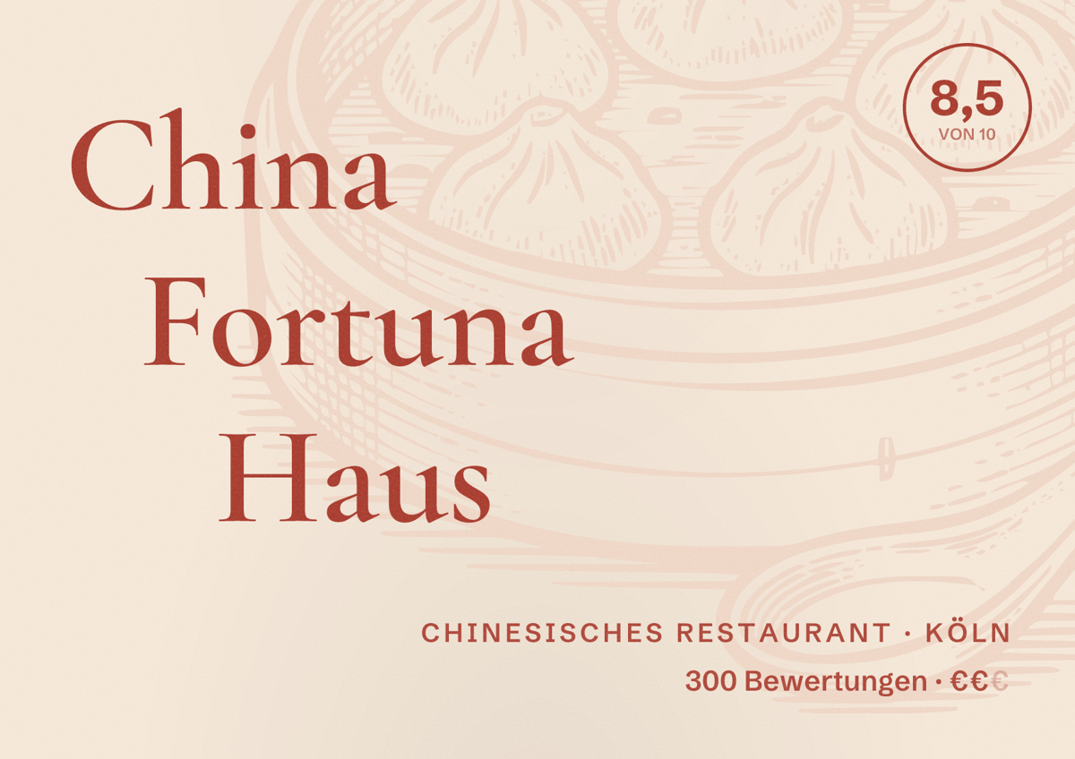 Illustriertes Poster von China Fortuna Haus, Chinesisches Restaurant in Köln: Bewertung 8,5 von 10 aus 300 Bewertungen, Preisniveau €€