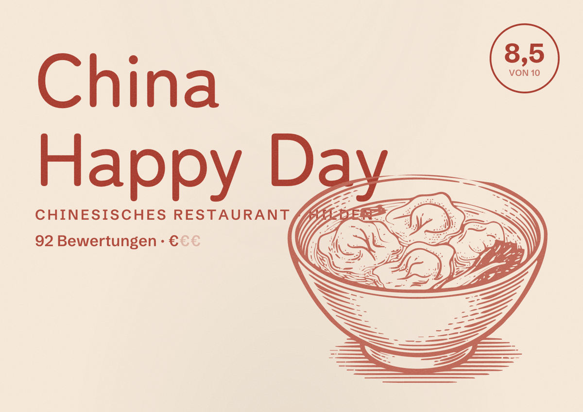 Illustriertes Poster von China Happy Day, Chinesisches Restaurant in Hilden: Bewertung 8,5 von 10 aus 92 Bewertungen, Preisniveau €