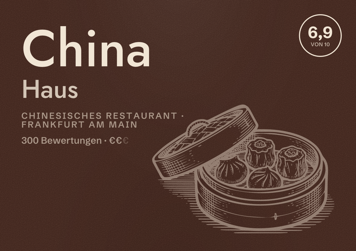 Illustriertes Poster von China Haus, Chinesisches Restaurant in Frankfurt am Main: Bewertung 6,9 von 10 aus 300 Bewertungen, Preisniveau €€