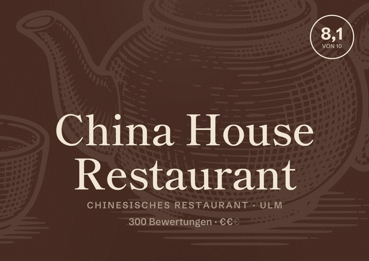 Illustriertes Poster von China House Restaurant, Chinesisches Restaurant in Ulm: Bewertung 8,1 von 10 aus 300 Bewertungen, Preisniveau €€