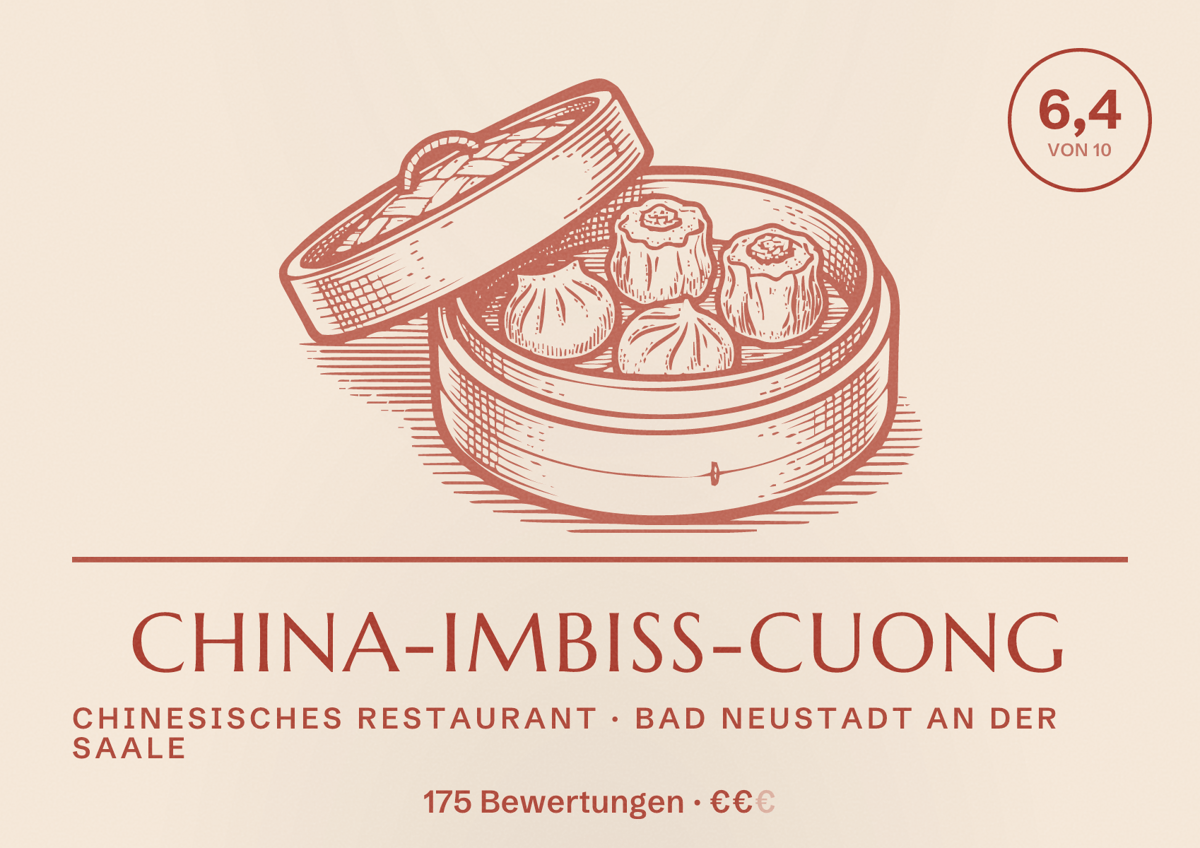 Illustriertes Poster von China-Imbiss-Cuong, Chinesisches Restaurant in Bad Neustadt an der Saale: Bewertung 6,4 von 10 aus 175 Bewertungen, Preisniveau €€