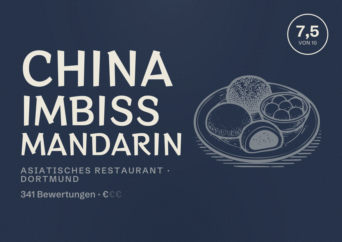 Illustriertes Poster von China Imbiss Mandarin, Asiatisches Restaurant in Dortmund: Bewertung 7,5 von 10 aus 341 Bewertungen, Preisniveau €