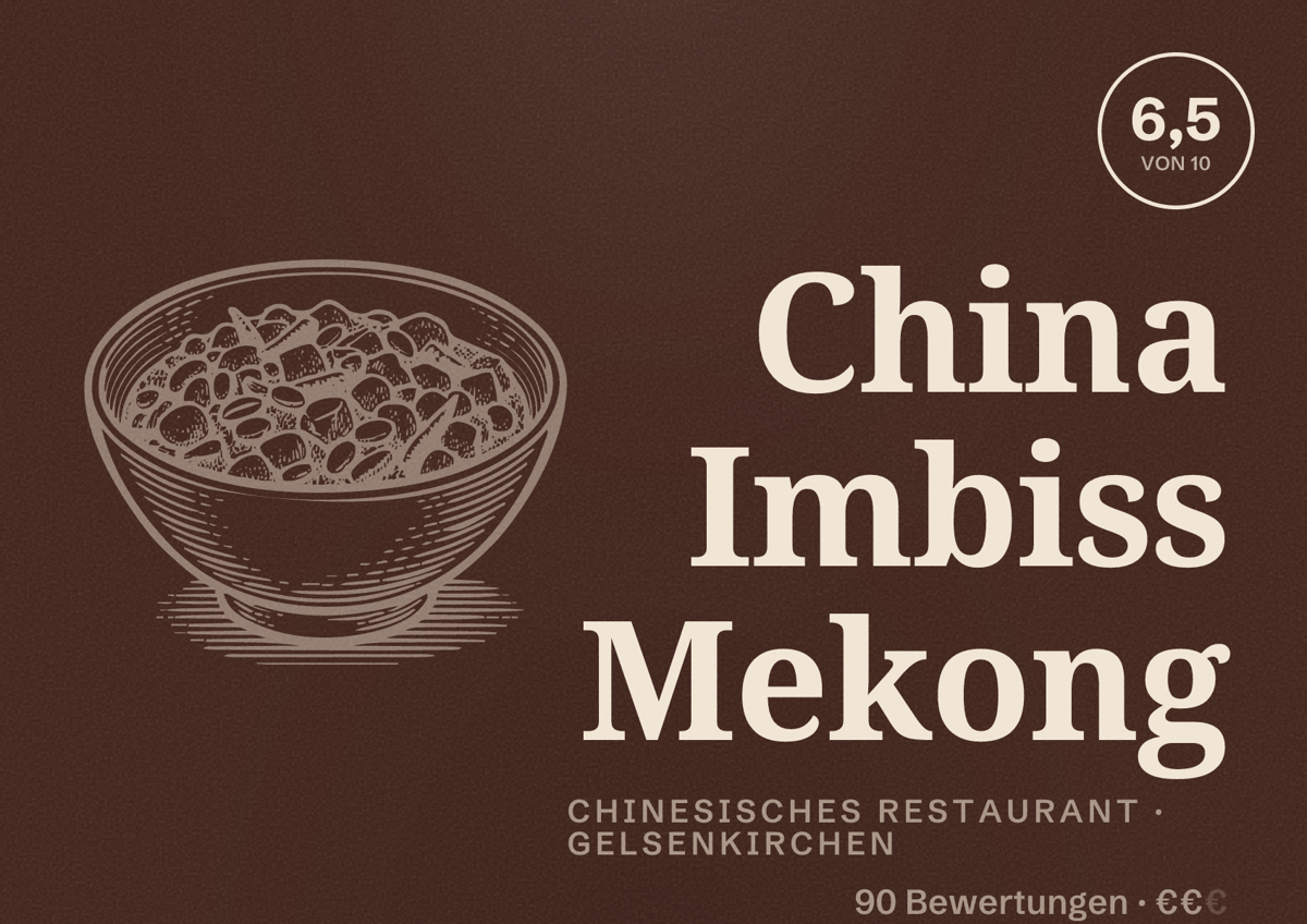 Illustriertes Poster von China Imbiss Mekong, Chinesisches Restaurant in Gelsenkirchen: Bewertung 6,5 von 10 aus 90 Bewertungen, Preisniveau €€