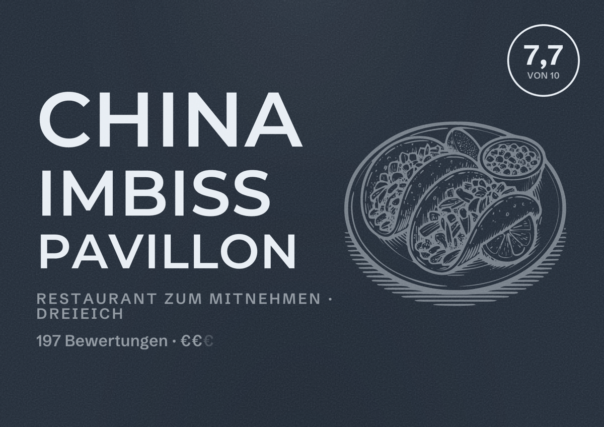 Illustriertes Poster von China Imbiss Pavillon, Restaurant zum Mitnehmen in Dreieich: Bewertung 7,7 von 10 aus 197 Bewertungen, Preisniveau €€