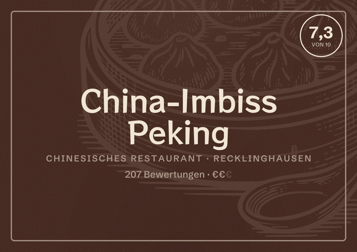 Illustriertes Poster von China-Imbiss Peking, Chinesisches Restaurant in Recklinghausen: Bewertung 7,3 von 10 aus 207 Bewertungen, Preisniveau €€