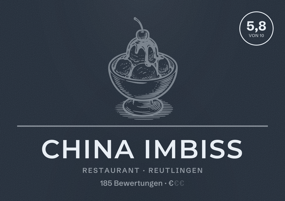 Illustriertes Poster von China Imbiss, Restaurant in Reutlingen: Bewertung 5,8 von 10 aus 185 Bewertungen, Preisniveau €