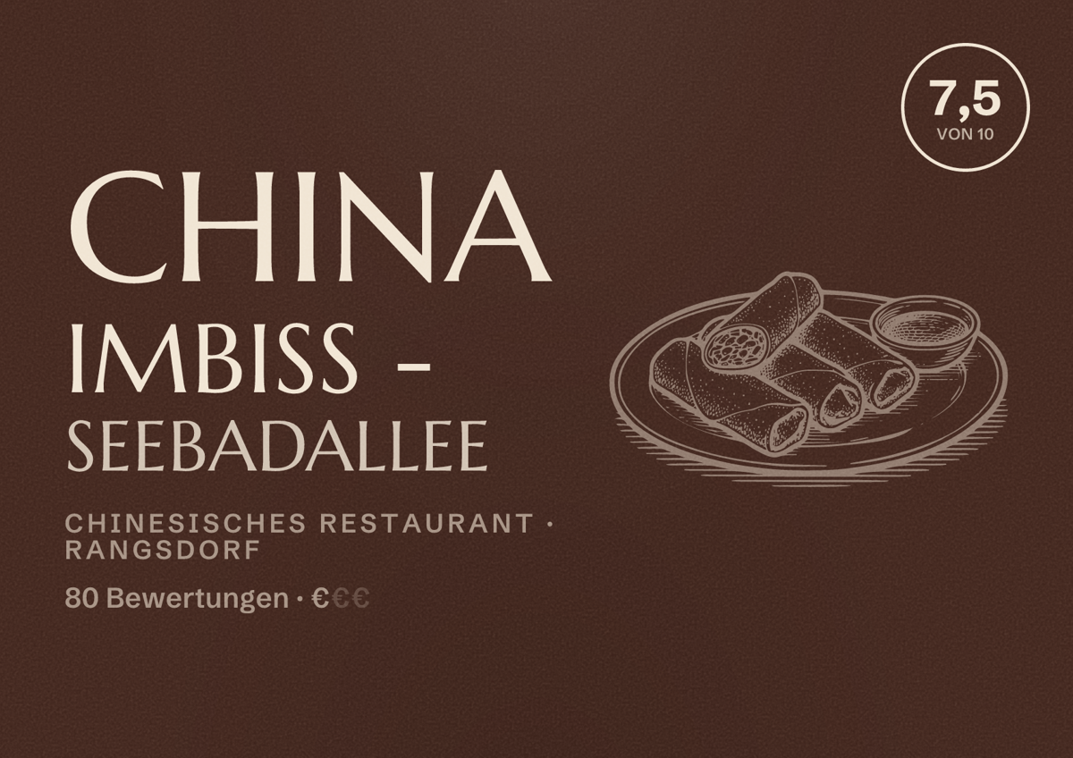 Illustriertes Poster von China Imbiss - Seebadallee, Chinesisches Restaurant in Rangsdorf: Bewertung 7,5 von 10 aus 80 Bewertungen, Preisniveau €