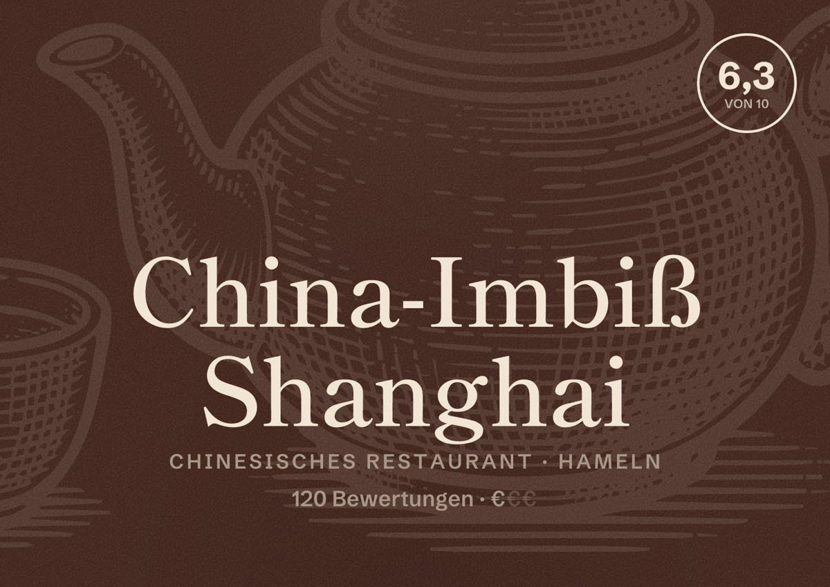 Illustriertes Poster von China-Imbiß Shanghai, Chinesisches Restaurant in Hameln: Bewertung 6,3 von 10 aus 120 Bewertungen, Preisniveau €