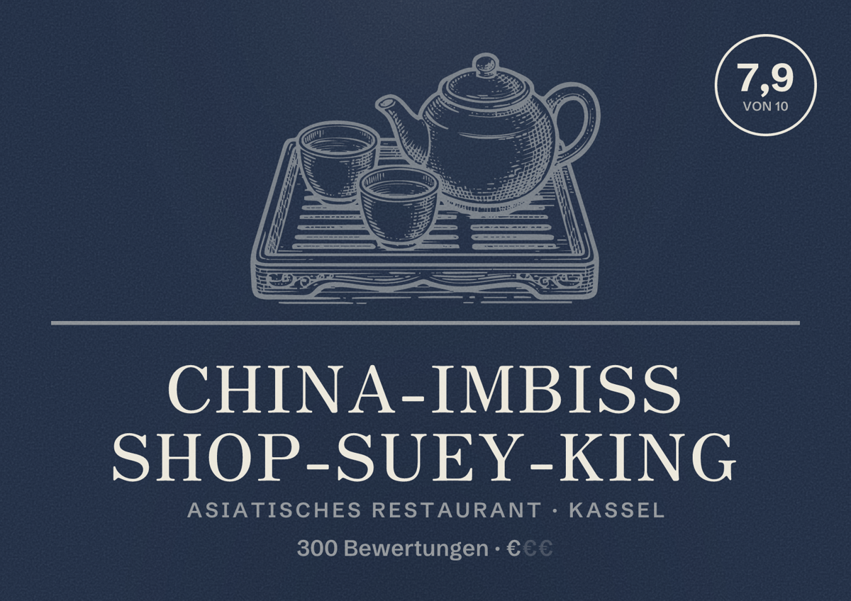 Illustriertes Poster von China-Imbiss SHOP-SUEY-KING, Asiatisches Restaurant in Kassel: Bewertung 7,9 von 10 aus 300 Bewertungen, Preisniveau €