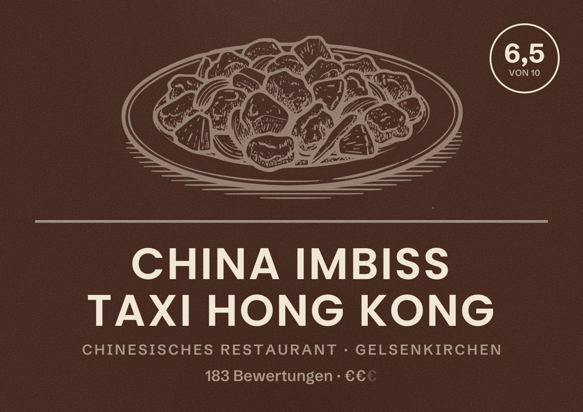 Illustriertes Poster von China Imbiss Taxi Hong Kong, Chinesisches Restaurant in Gelsenkirchen: Bewertung 6,5 von 10 aus 183 Bewertungen, Preisniveau €€