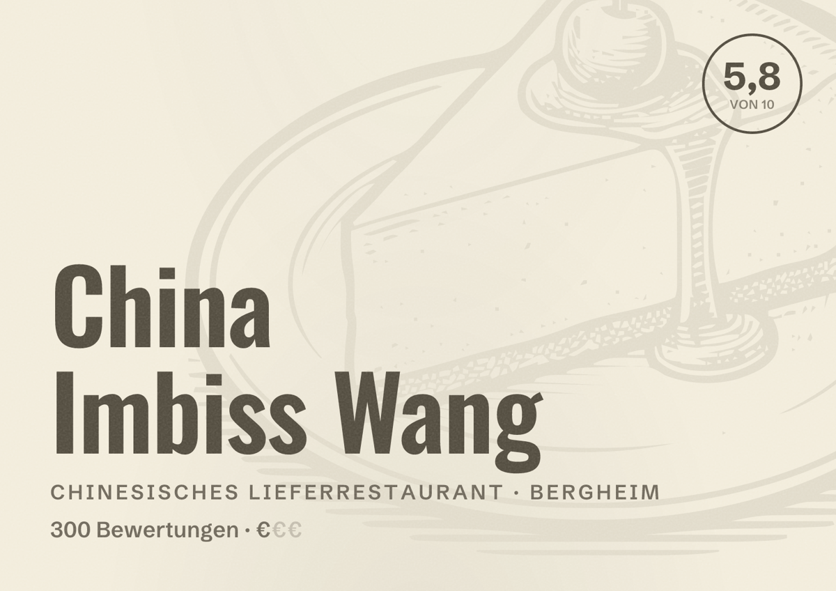 Illustriertes Poster von China Imbiss Wang, Chinesisches Lieferrestaurant in Bergheim: Bewertung 5,8 von 10 aus 300 Bewertungen, Preisniveau €