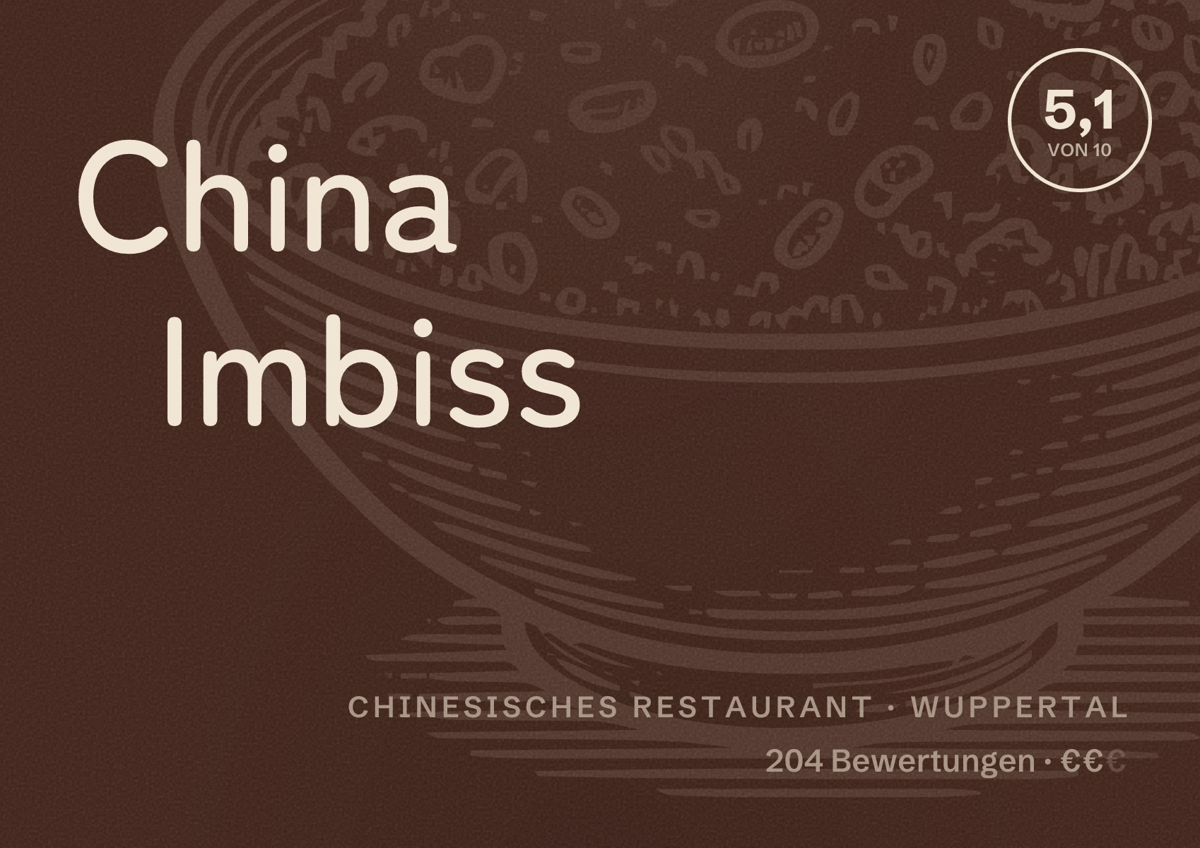 Illustriertes Poster von China Imbiss, Chinesisches Restaurant in Wuppertal: Bewertung 5,1 von 10 aus 204 Bewertungen, Preisniveau €€