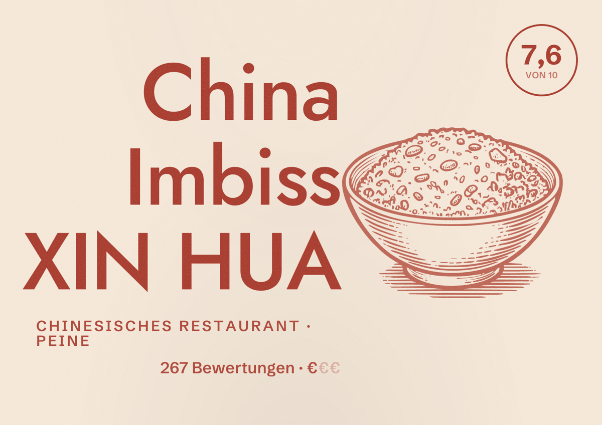 Illustriertes Poster von China Imbiss XIN HUA, Chinesisches Restaurant in Peine: Bewertung 7,6 von 10 aus 267 Bewertungen, Preisniveau €