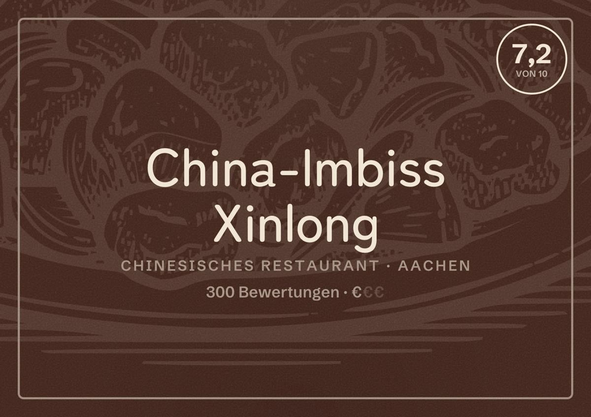 Illustriertes Poster von China-Imbiss Xinlong, Chinesisches Restaurant in Aachen: Bewertung 7,2 von 10 aus 300 Bewertungen, Preisniveau €