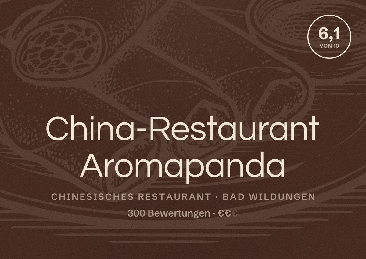 Illustriertes Poster von China-Restaurant Aromapanda, Chinesisches Restaurant in Bad Wildungen: Bewertung 6,1 von 10 aus 300 Bewertungen, Preisniveau €€