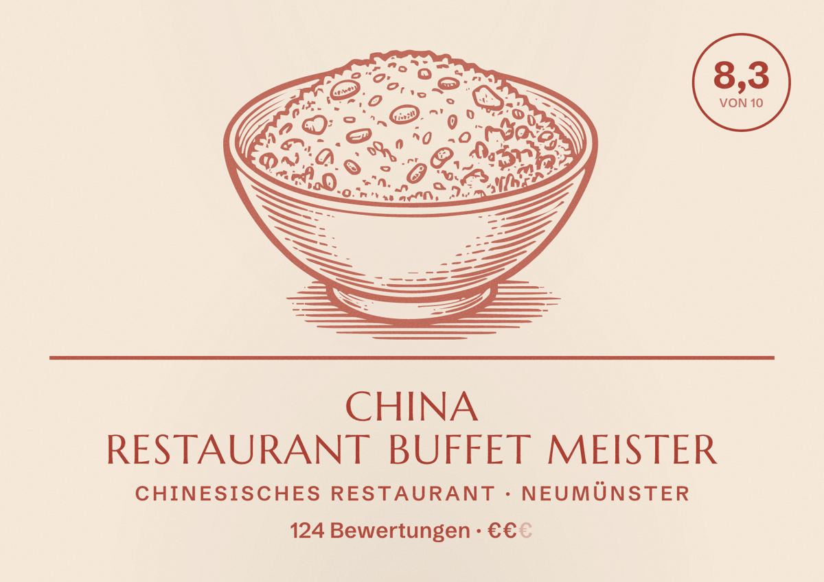 Illustriertes Poster von China Restaurant Buffet Meister, Chinesisches Restaurant in Neumünster: Bewertung 8,3 von 10 aus 124 Bewertungen, Preisniveau €€