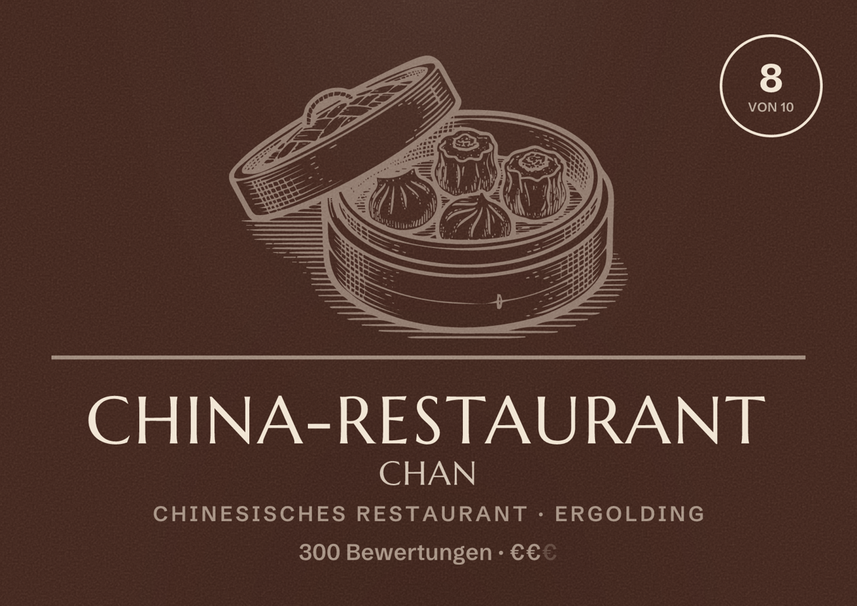 Illustriertes Poster von China-Restaurant Chan, Chinesisches Restaurant in Ergolding: Bewertung 8 von 10 aus 300 Bewertungen, Preisniveau €€