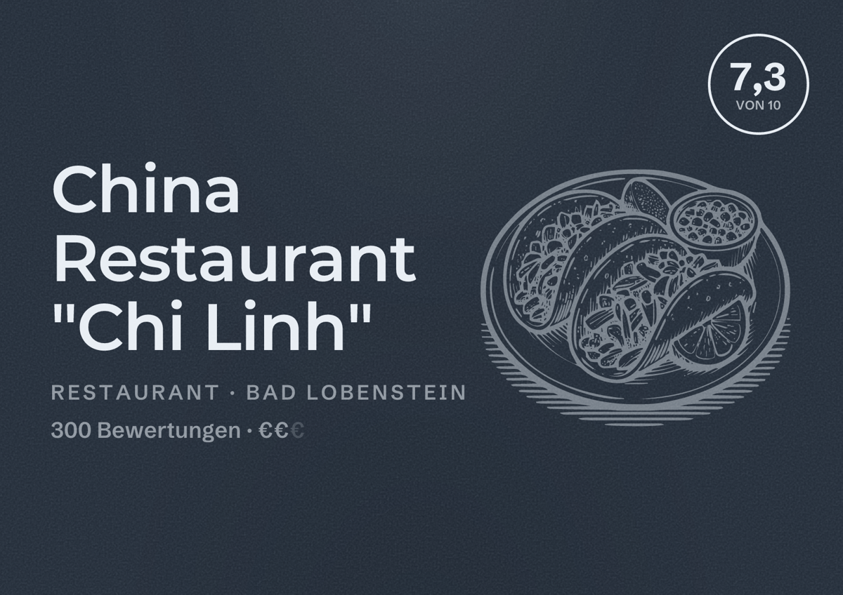 Illustriertes Poster von China Restaurant "Chi Linh", Restaurant in Bad Lobenstein: Bewertung 7,3 von 10 aus 300 Bewertungen, Preisniveau €€