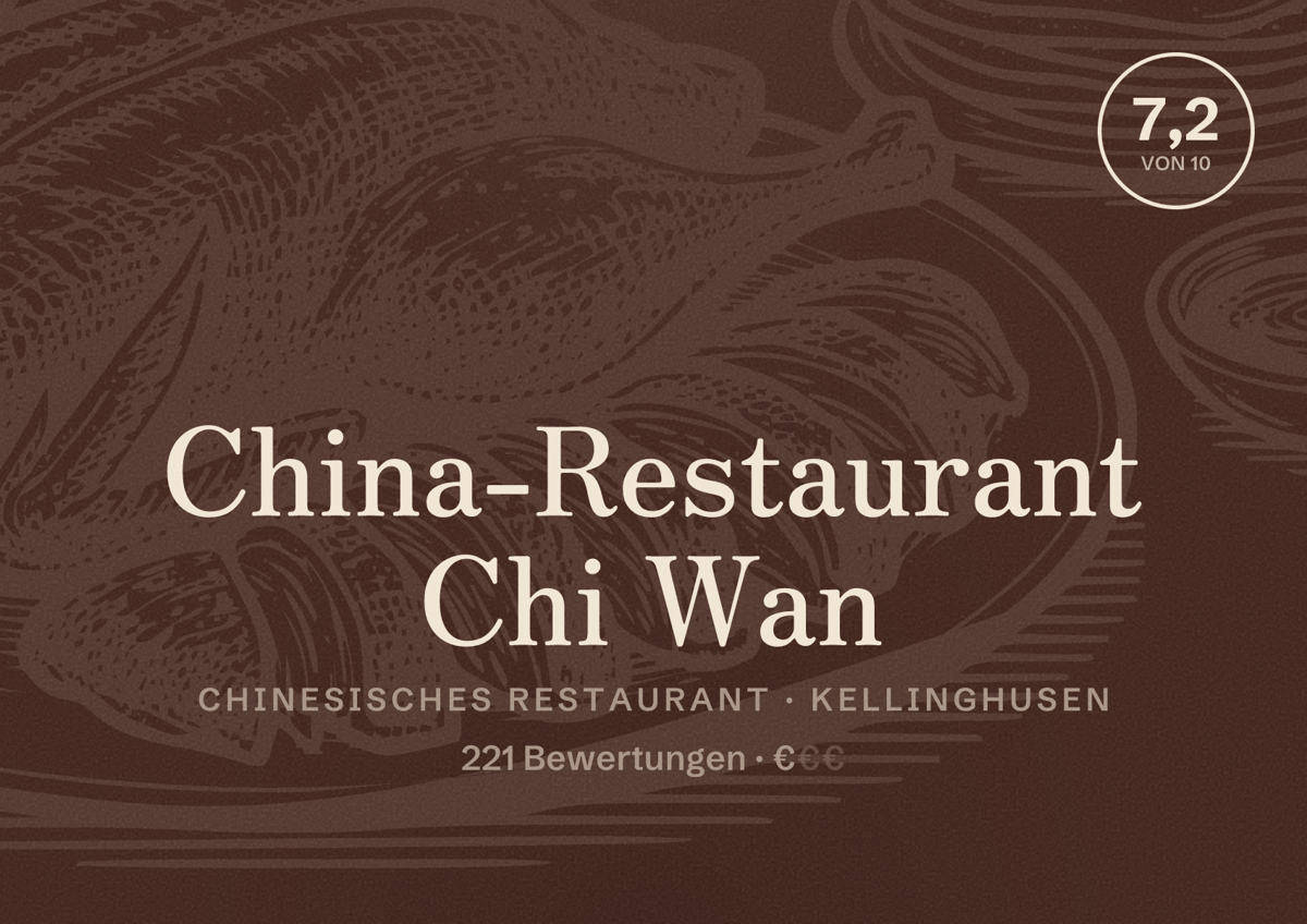 Illustriertes Poster von China-Restaurant Chi Wan, Chinesisches Restaurant in Kellinghusen: Bewertung 7,2 von 10 aus 221 Bewertungen, Preisniveau €