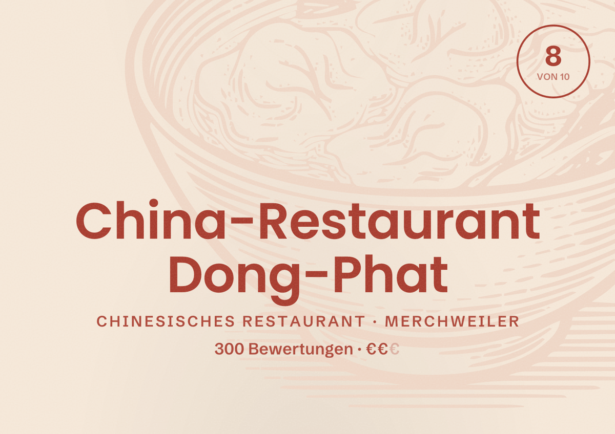 Illustriertes Poster von China-Restaurant Dong-Phat, Chinesisches Restaurant in Merchweiler: Bewertung 8 von 10 aus 300 Bewertungen, Preisniveau €€