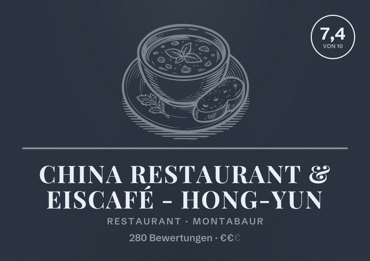 Illustriertes Poster von China Restaurant & Eiscafé - Hong-Yun, Restaurant in Montabaur: Bewertung 7,4 von 10 aus 280 Bewertungen, Preisniveau €€