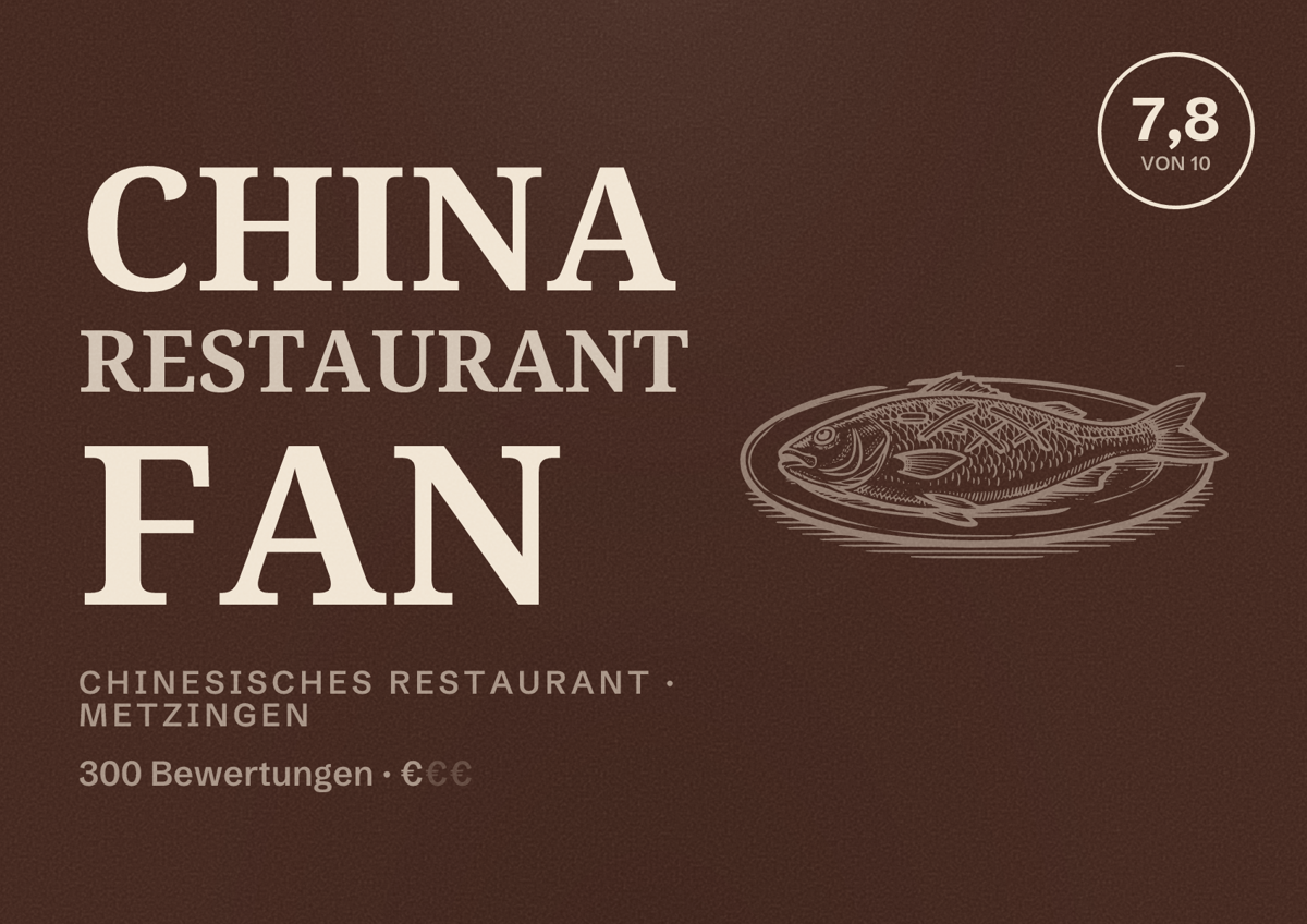 Illustriertes Poster von China Restaurant Fan, Chinesisches Restaurant in Metzingen: Bewertung 7,8 von 10 aus 300 Bewertungen, Preisniveau €