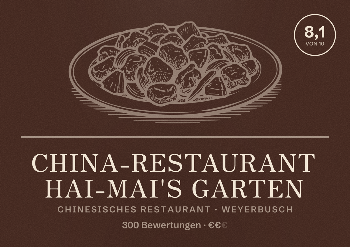 Illustriertes Poster von China-Restaurant Hai-Mai's Garten, Chinesisches Restaurant in Weyerbusch: Bewertung 8,1 von 10 aus 300 Bewertungen, Preisniveau €€