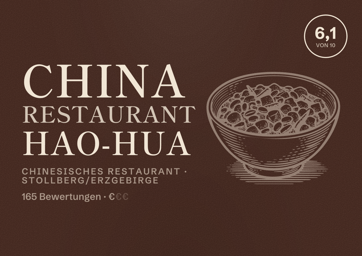 Illustriertes Poster von China Restaurant Hao-Hua, Chinesisches Restaurant in Stollberg/Erzgebirge: Bewertung 6,1 von 10 aus 165 Bewertungen, Preisniveau €