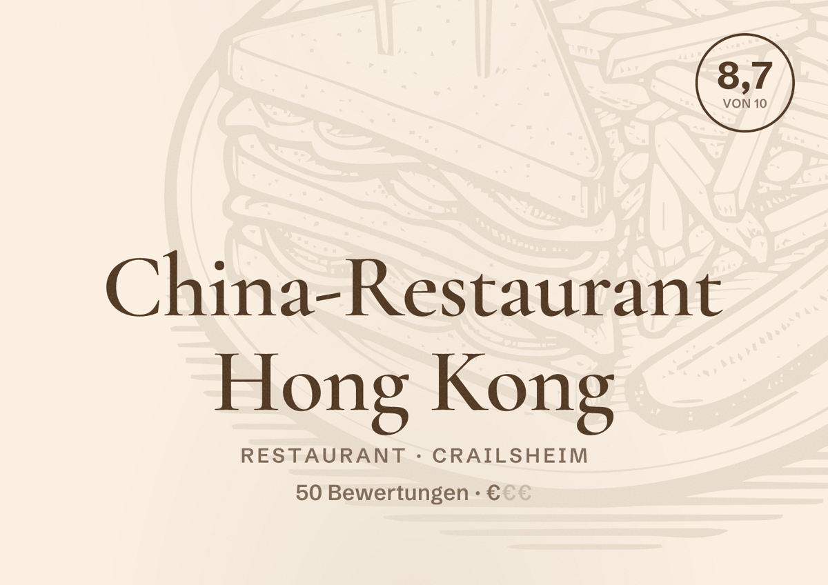 Illustriertes Poster von China-Restaurant Hong Kong, Restaurant in Crailsheim: Bewertung 8,7 von 10 aus 50 Bewertungen, Preisniveau €