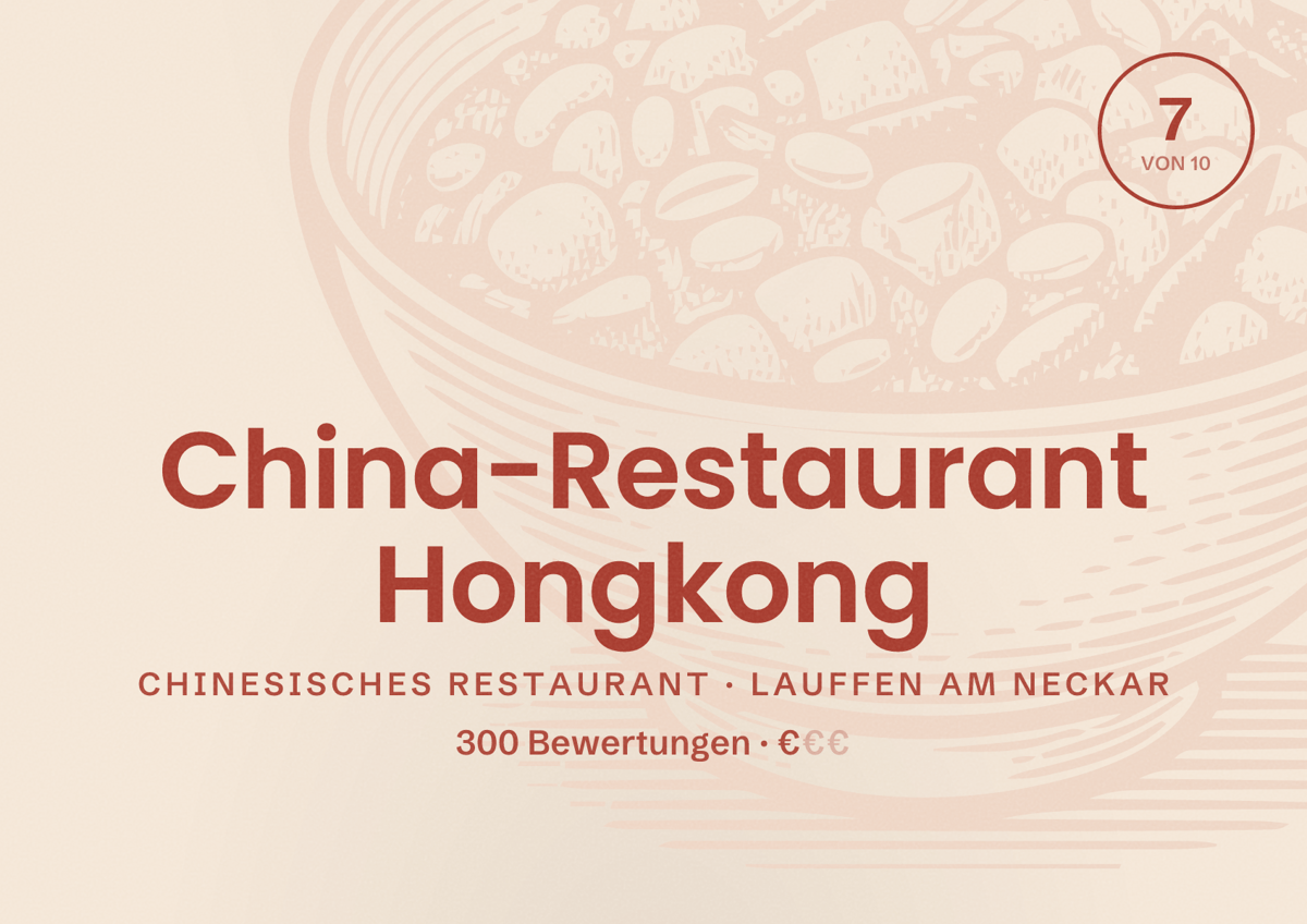 Illustriertes Poster von China-Restaurant Hongkong, Chinesisches Restaurant in Lauffen am Neckar: Bewertung 7 von 10 aus 300 Bewertungen, Preisniveau €