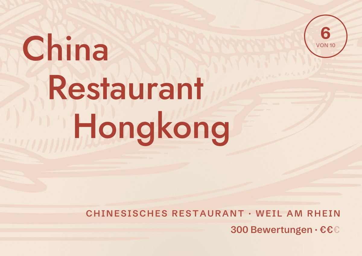 Illustriertes Poster von China Restaurant Hongkong, Chinesisches Restaurant in Weil am Rhein: Bewertung 6 von 10 aus 300 Bewertungen, Preisniveau €€