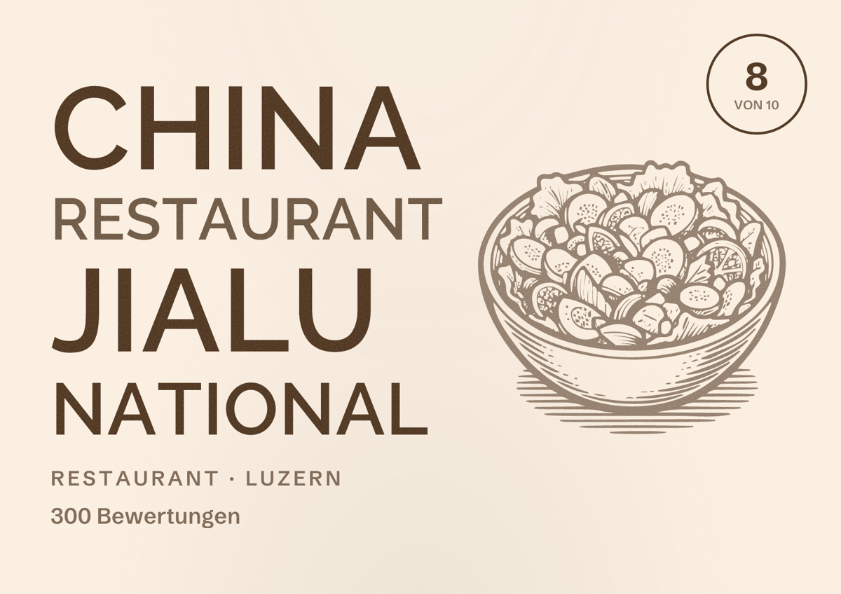 Illustriertes Poster von China Restaurant Jialu National, Restaurant in Luzern: Bewertung 8 von 10 aus 300 Bewertungen
