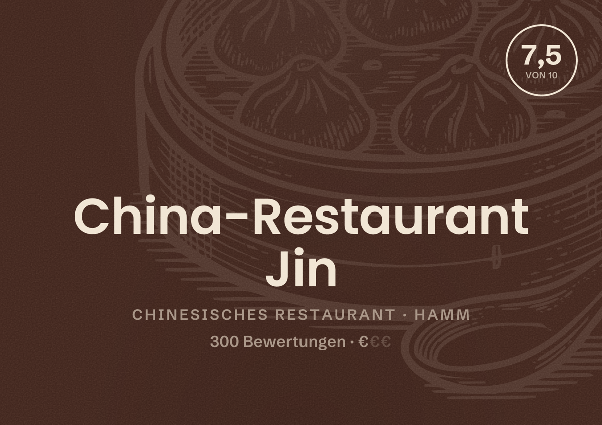 Illustriertes Poster von China-Restaurant Jin, Chinesisches Restaurant in Hamm: Bewertung 7,5 von 10 aus 300 Bewertungen, Preisniveau €