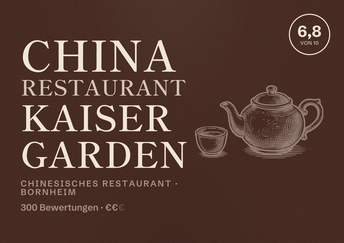 Illustriertes Poster von China Restaurant Kaiser Garden, Chinesisches Restaurant in Bornheim: Bewertung 6,8 von 10 aus 300 Bewertungen, Preisniveau €€