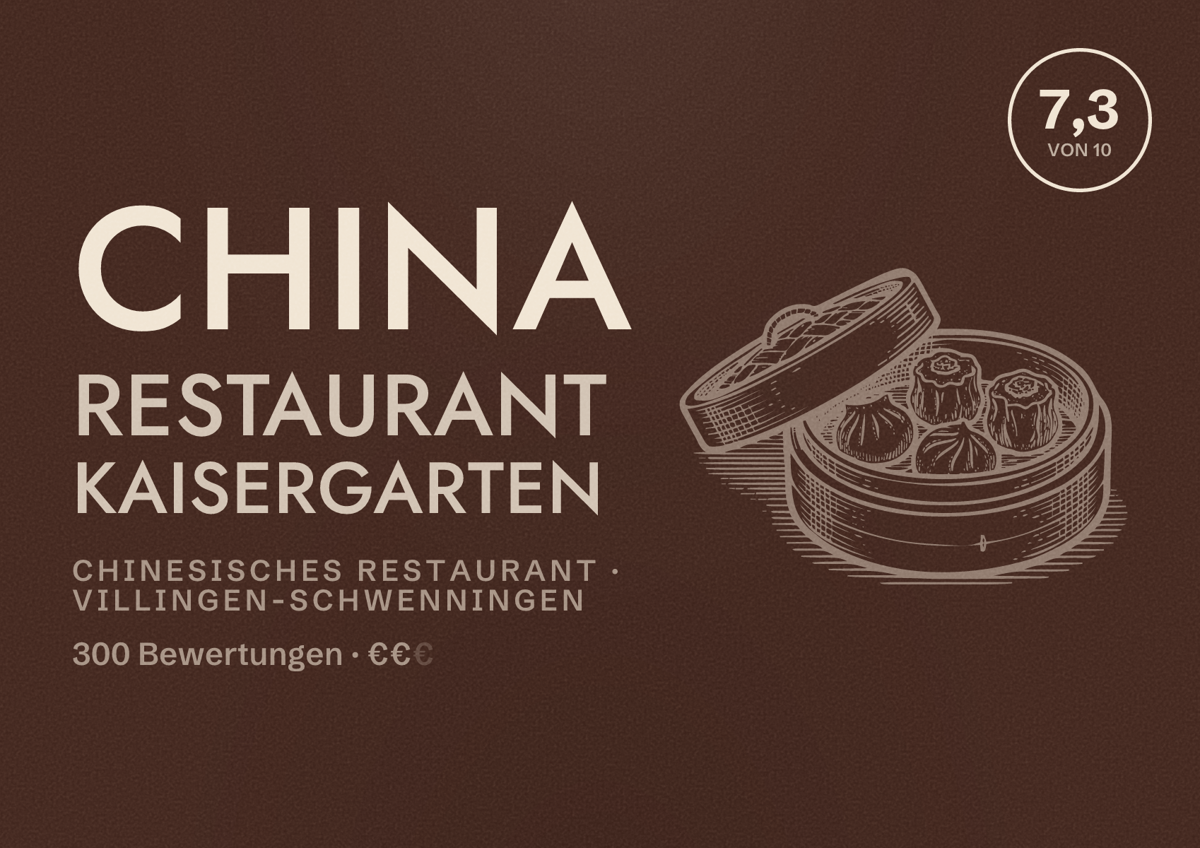 Illustriertes Poster von China Restaurant Kaisergarten, Chinesisches Restaurant in Villingen-Schwenningen: Bewertung 7,3 von 10 aus 300 Bewertungen, Preisniveau €€