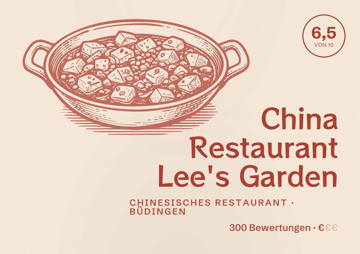 Illustriertes Poster von China Restaurant Lee's Garden, Chinesisches Restaurant in Büdingen: Bewertung 6,5 von 10 aus 300 Bewertungen, Preisniveau €