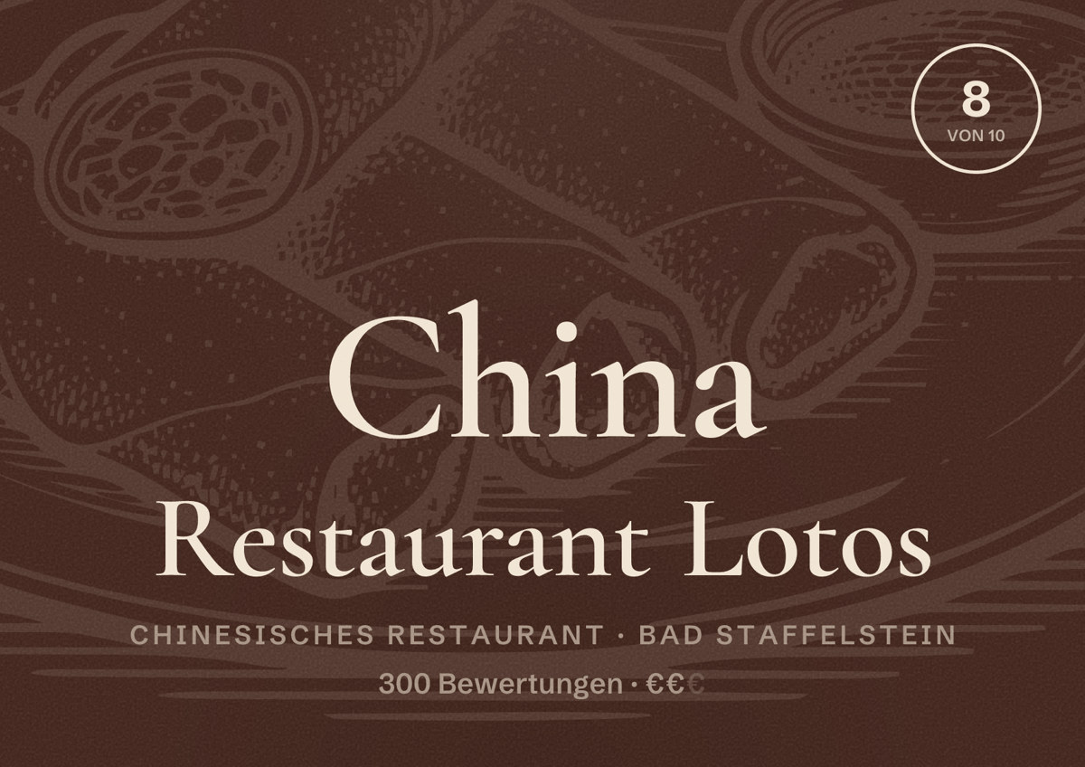 Illustriertes Poster von China Restaurant Lotos, Chinesisches Restaurant in Bad Staffelstein: Bewertung 8 von 10 aus 300 Bewertungen, Preisniveau €€