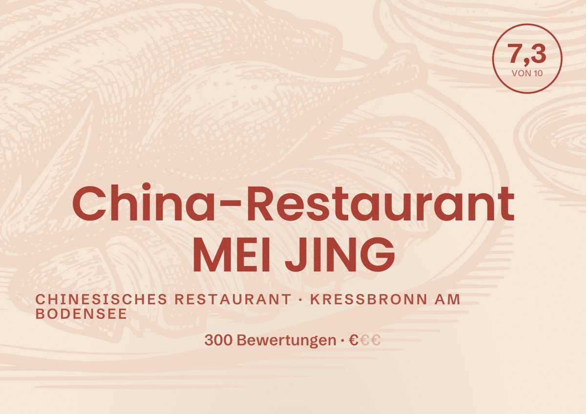 Illustriertes Poster von China-Restaurant MEI JING, Chinesisches Restaurant in Kressbronn am Bodensee: Bewertung 7,3 von 10 aus 300 Bewertungen, Preisniveau €