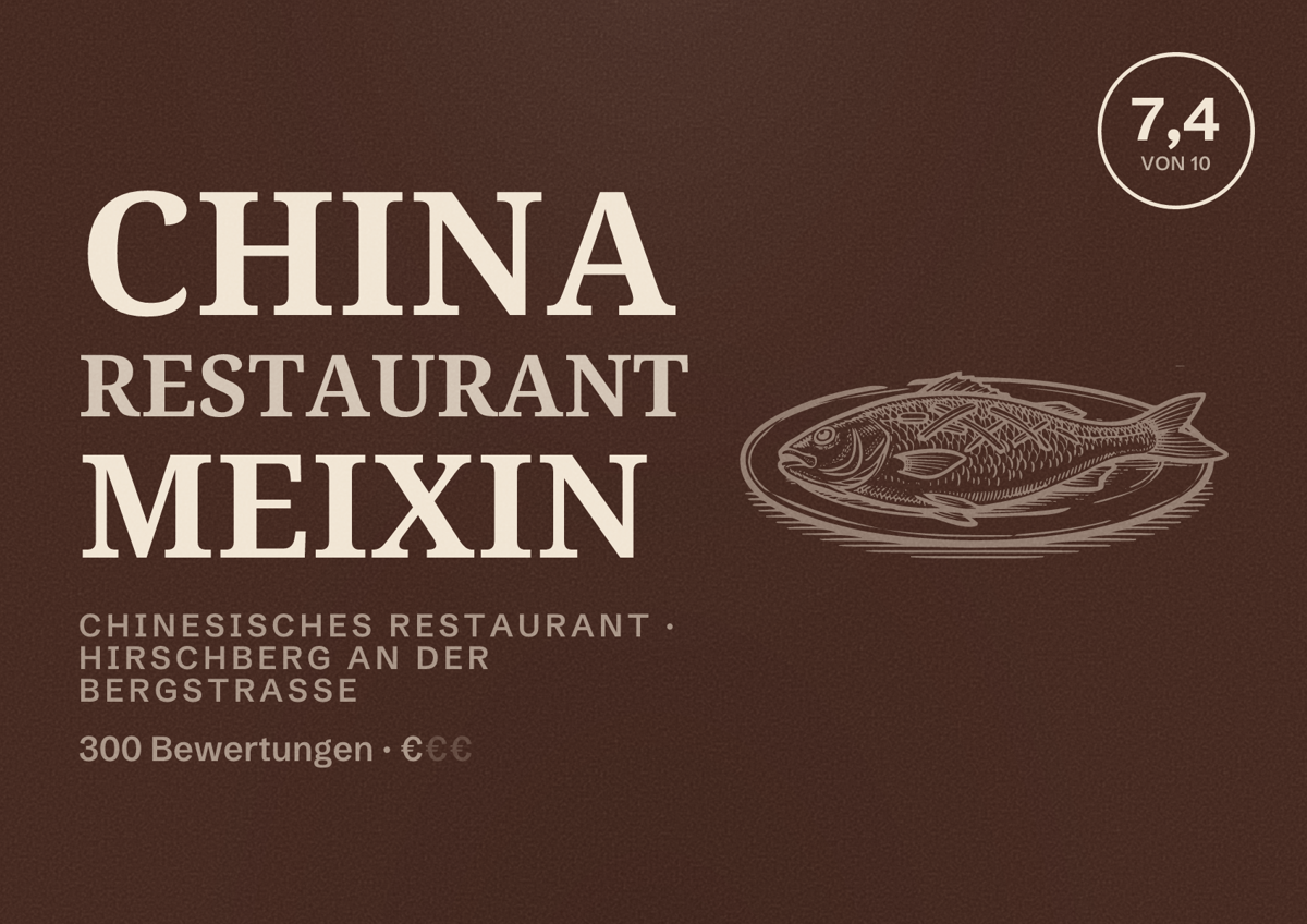 Illustriertes Poster von China Restaurant Meixin, Chinesisches Restaurant in Hirschberg an der Bergstraße: Bewertung 7,4 von 10 aus 300 Bewertungen, Preisniveau €