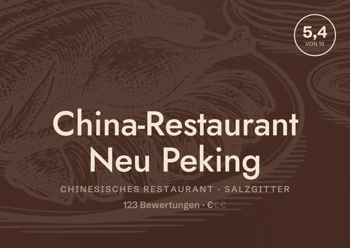 Illustriertes Poster von China-Restaurant Neu Peking, Chinesisches Restaurant in Salzgitter: Bewertung 5,4 von 10 aus 123 Bewertungen, Preisniveau €