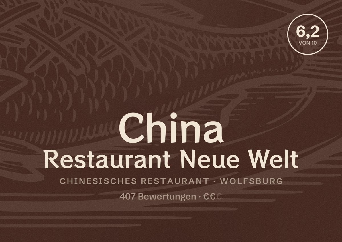 Illustriertes Poster von China Restaurant Neue Welt, Chinesisches Restaurant in Wolfsburg: Bewertung 6,2 von 10 aus 407 Bewertungen, Preisniveau €€