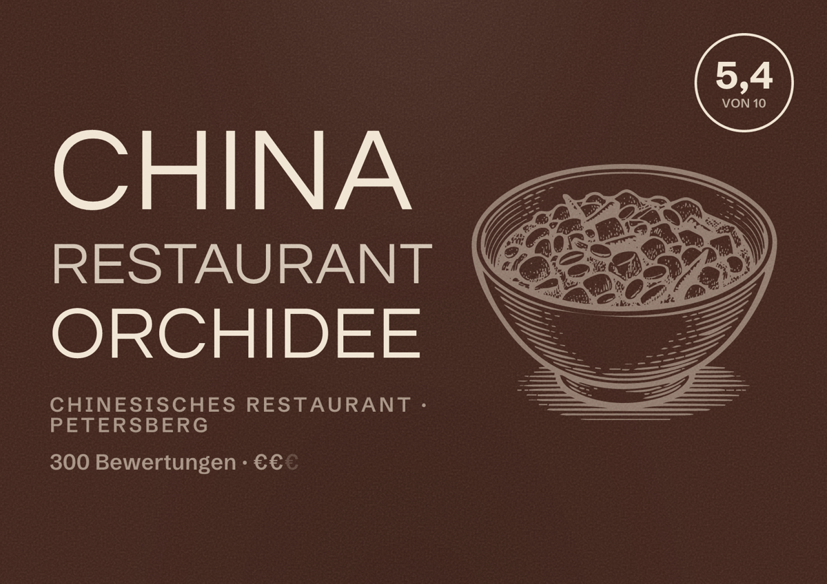 Illustriertes Poster von China Restaurant Orchidee, Chinesisches Restaurant in Petersberg: Bewertung 5,4 von 10 aus 300 Bewertungen, Preisniveau €€