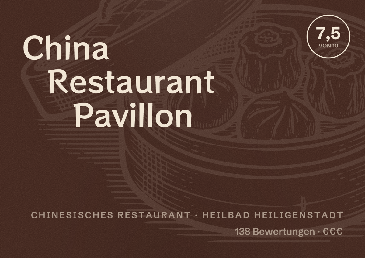 Illustriertes Poster von China Restaurant Pavillon, Chinesisches Restaurant in Heilbad Heiligenstadt: Bewertung 7,5 von 10 aus 138 Bewertungen, Preisniveau €€€