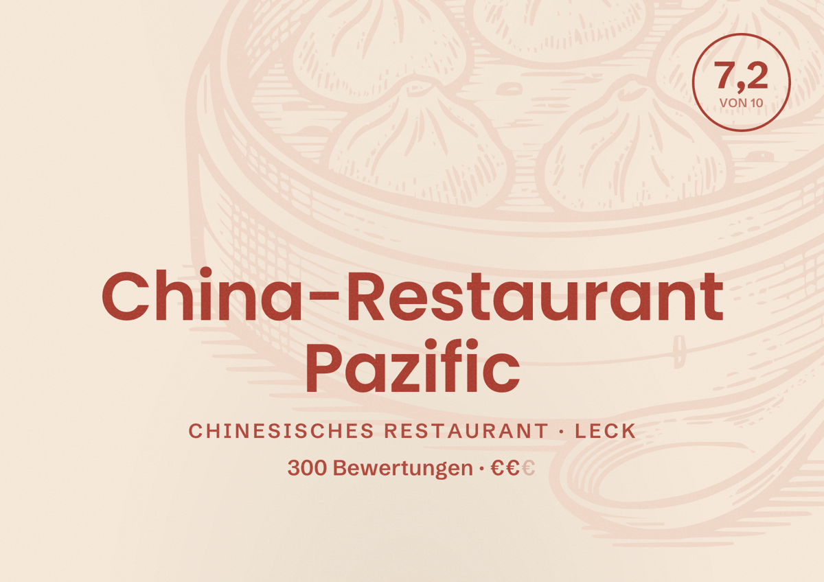 Illustriertes Poster von China-Restaurant Pazific, Chinesisches Restaurant in Leck: Bewertung 7,2 von 10 aus 300 Bewertungen, Preisniveau €€