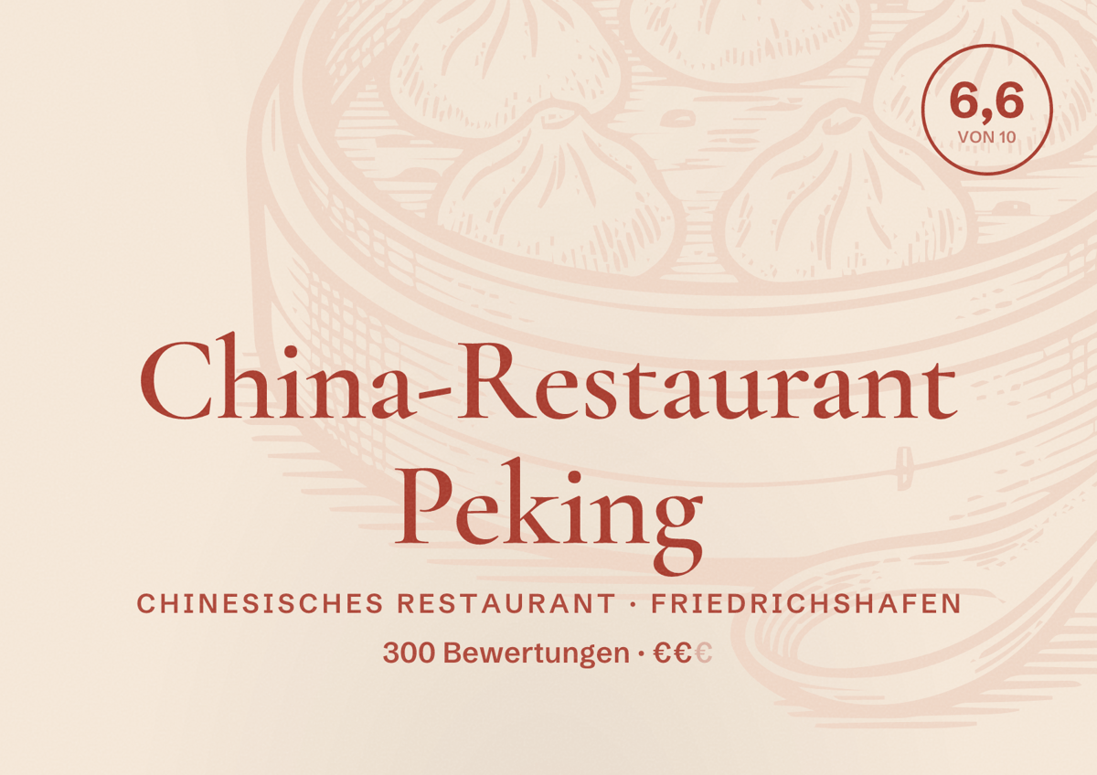 Illustriertes Poster von China-Restaurant Peking, Chinesisches Restaurant in Friedrichshafen: Bewertung 6,6 von 10 aus 300 Bewertungen, Preisniveau €€