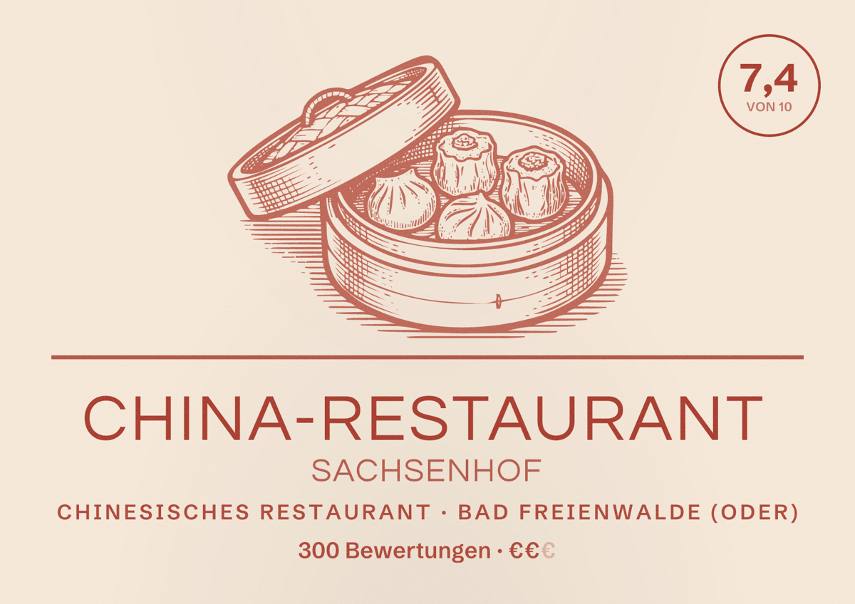Illustriertes Poster von China-Restaurant Sachsenhof, Chinesisches Restaurant in Bad Freienwalde (Oder): Bewertung 7,4 von 10 aus 300 Bewertungen, Preisniveau €€