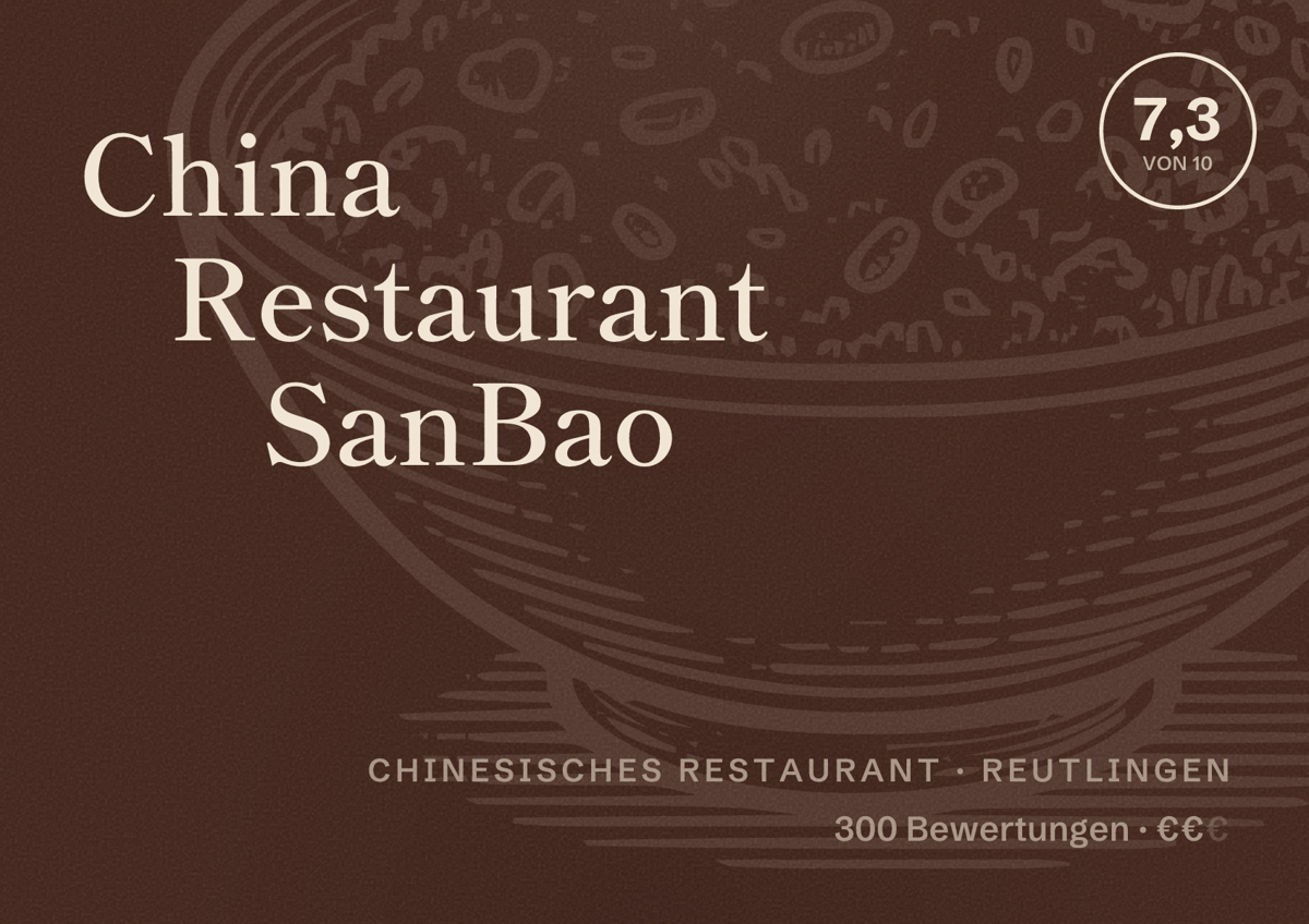 Illustriertes Poster von China Restaurant SanBao, Chinesisches Restaurant in Reutlingen: Bewertung 7,3 von 10 aus 300 Bewertungen, Preisniveau €€