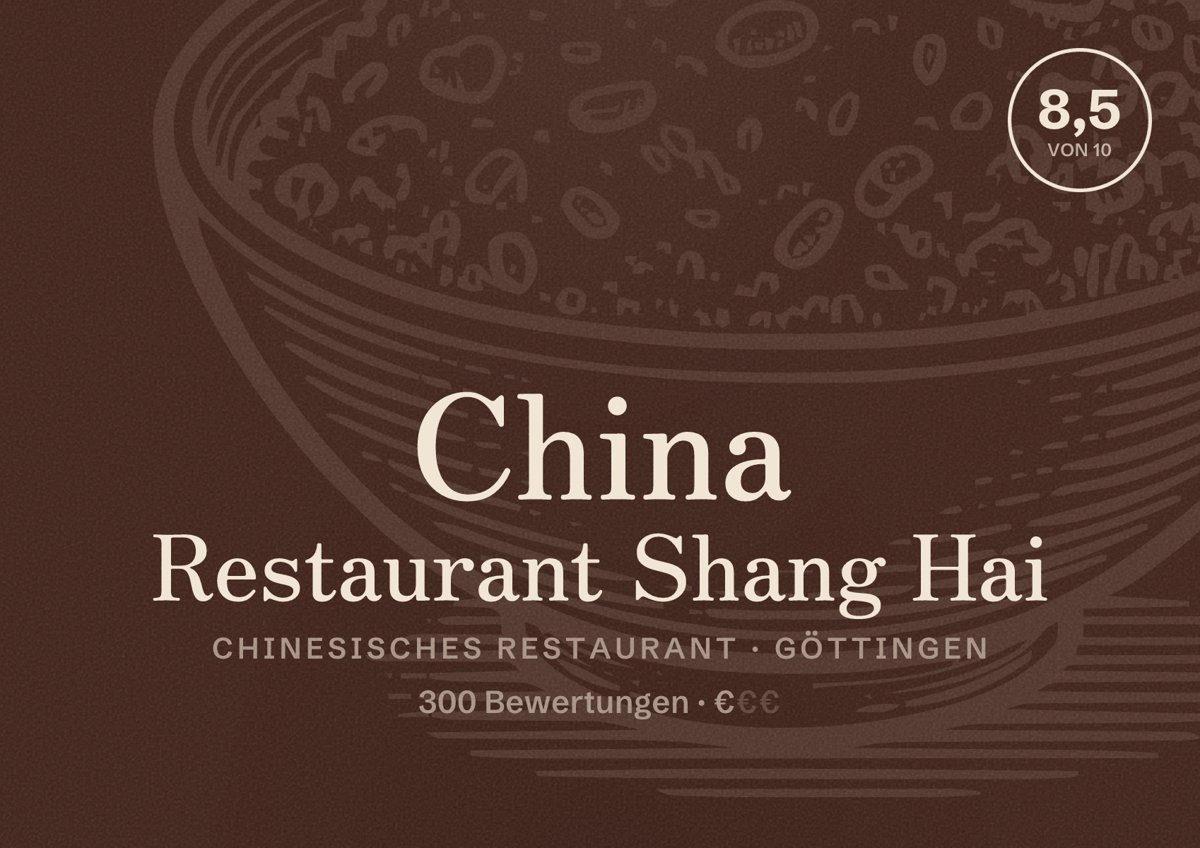Illustriertes Poster von China Restaurant Shang Hai, Chinesisches Restaurant in Göttingen: Bewertung 8,5 von 10 aus 300 Bewertungen, Preisniveau €